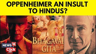 Christopher Nolan As Oppenheimer Reportedly Disrespects Bhagavad Gita  Oppenheimer Movie  News18 [upl. by Hsilgne]