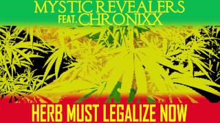 Mystic Revealers ft Chronixx  Herb Must Legalize Now [upl. by Nosa856]