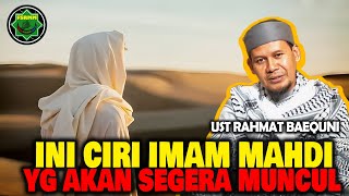 Ini Ciri Imam Mahdi Yang Akan Segera Muncul Sebentar Lagi  Ust Rahmat Baequni URB [upl. by Cornela]