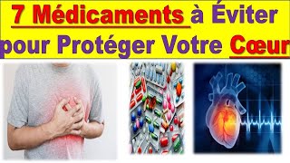 Attention  7 Médicaments qui Endommagent Votre Cœur Silencieusement [upl. by Barnum]