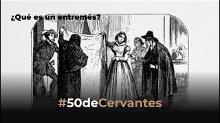 ¿Qué es un entremés  50deCervantes [upl. by Susejedairam648]