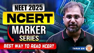 🔴NEET NCERT MARKER SERIES  BEST WAY TO READ NCERT FOR NEET 2025  BY TARUN SIR [upl. by Hrutkay430]