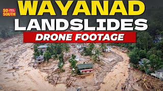 Aerial view of Wayanad Landslides Reveals Extent of Damage in Two Villages  SoSouth [upl. by Adley]