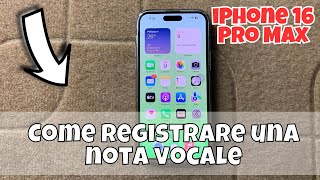 Come registrare una nota vocale su iPhone 16 Pro Max [upl. by Searle370]