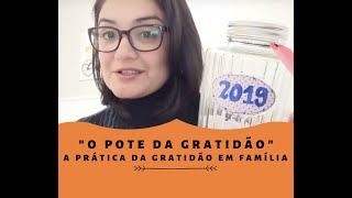 Prática de gratidão em família O pote da gratidão 🥰🙏 [upl. by Ylrebmik]