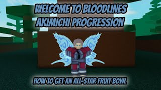 Welcome to Bloodlines Akimichi Progression [upl. by Ortrud]