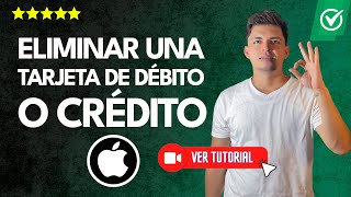 Cómo ELIMINAR o DESVINCULAR una TARJETA de CRÉDITO o DÉBITO en App Store  ✅Eliminar forma de pago 📲 [upl. by Okiruy]