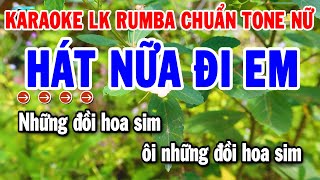 Karaoke Liên Khúc Nhạc Sống Tone Nữ Rumba Chuẩn Dễ Hát  Hát Nữa Đi Em  Nhật Ký Đời Tôi [upl. by Clorinde]