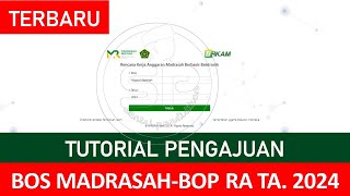 TUTORIAL PENGAJUAN BOS MADRASAH amp BOP RA TA 2024 [upl. by Aiker]