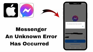 How to Fix Messenger An Unknown Error Has Occurred Problem In iPhone [upl. by Bourgeois474]