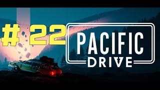 퍼시픽 드라이브 Pacific Drive  봉쇄된 실험지역을 드라이브  22 [upl. by Enilegna]