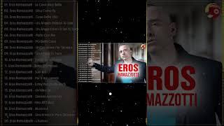 Eros Ramazzotti Latin Songs 2024  Mix De Eros Ramazzotti  Eros Ramazzotti Greatest Hits Full Album [upl. by Brigg]