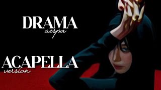 Drama  AESPA ⟨ acapella ver ⟩ [upl. by Erbma627]