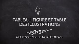 Tableau figure et table des illustrations [upl. by Juno460]