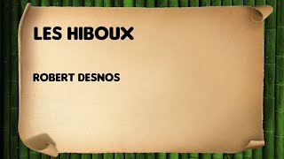 Les hiboux  Robert Desnos [upl. by Nnadroj892]