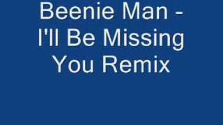 Beenie Man  Ill Be Missing You Remix [upl. by Akinuahs]