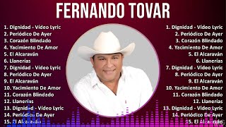 Fernando Tovar 2024 MIX Grandes Exitos  Dignidad  Vídeo Lyric Periódico De Ayer Corazón Blin [upl. by Ahslek370]