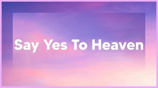 Lana Del Rey  Say Yes To Heaven TekstLyrics [upl. by Yllitnahc]