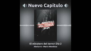 El minutero del terror Día 2  Akelarre de Mario Mendoza [upl. by Nielson87]