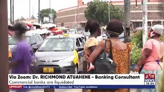 The fact that the banking sector is liquid doesnt make it resilient  Dr Atuahene UPfront [upl. by Yentruoc508]