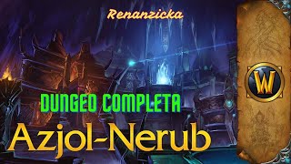 AZJOL NERUB DUNGEO COMPLETA [upl. by Orran]