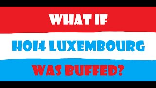 WHAT IF LUXEMBOURG WAS BUFFED IN HOI4 [upl. by Yarrum839]