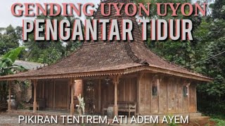 NGLARAS GENDING UYON UYON  GENDING JAWA PENGANTAR TIDUR SIANG [upl. by Devan40]