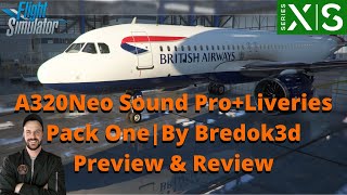 MSFS2020 A320Neo Sound Pro  Liveries Pack One  By Bredok3d Preview amp Review Plus 4Simmers Update [upl. by Pier]