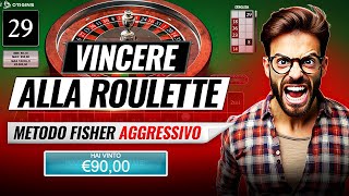 Vincere alla Roulette con il Metodo Fisher Aggressivo [upl. by Boutis542]