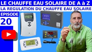 TOUT SAVOIR SUR LE CHAUFFE EAU SOLAIRE – ÉPISODE 20  LA REGULATION SOLAIRE première partie [upl. by Reehsab382]