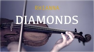 Rihanna  Diamonds for violin and piano COVER [upl. by Ahtnama740]