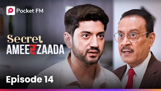 Episode 14  Secret Ameerzaada  Pocket FM [upl. by Ewen]