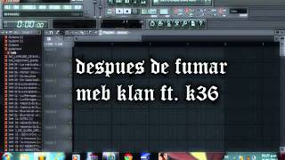 Despues de Fumar  Instrumental remake  MEBKLAN  K36 [upl. by Ecirehs]