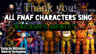 quotDAGames Medleyquot but All FNaF Characters sing it [upl. by Trbor]