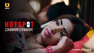 Pyar Hua Itna Zordar Ki Palang Karne Laga Aawaz  Charr Charr  Ullu Originals  Subscribe Ullu App [upl. by Roshan40]