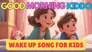 Good morning song for kids  Wake up song for kids  Dancing song for kids [upl. by Zebe]