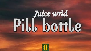 Juice Wrld  Pill Bottle Lyrics [upl. by Naleek]