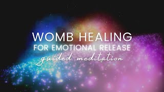 Womb Healing Meditation for Emotional Release  Guided Visualization Meditation [upl. by Annwahsal]