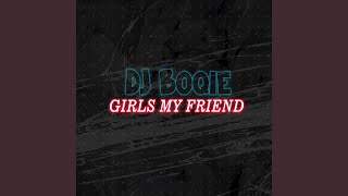 Girls My Friend Remix [upl. by Etennaej]