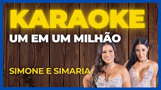 KARAOKÊ Um em um milhão  Simone e Simaria  COMPLETO  EXCLUSIVO [upl. by Nnyrb]