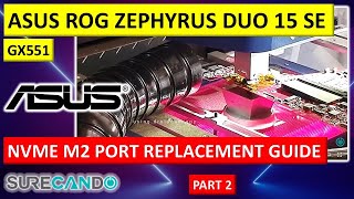 ASUS ROG Zephyrus Duo 15 SE GX551 NVMe M2 Port Revival  From Broken to Working Again Part 2 [upl. by Guria187]