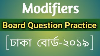 HSC  Modifiers মডিফায়ারসBoard Question Practise Dhaka Board 2019 Exercise with Explanation [upl. by Gamber]