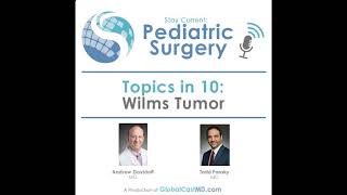 Wilms Tumor Topics in 10 [upl. by Radack]