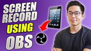 How to Record Your iPad Screen With OBS for FREE Step by Step Tutorial for Mac [upl. by Mcclenaghan]