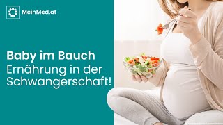 Baby im Bauch Gesunde Ernährung für eine gesunde Schwangerschaft [upl. by Dasteel66]