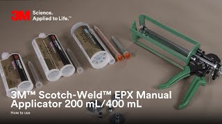 3M™ ScotchWeld™ EPX Manual Applicator 200 mL400 mL  How To Use [upl. by Codee]