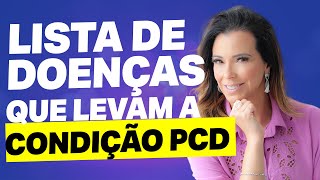 Lista de Doenças que levam a condição de PCD  Aposentadoria Especial Antecipar a Aposentadoria [upl. by Juno]