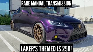 RARE MANUAL LAKERS THEMED LEXUS IS250  2007 Lexus IS 250 Build banana2is [upl. by Onder]