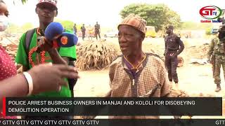 POLICE ARREST BUSINESS OWNERS IN MANJAI AND KOLOLI FOR DISOBEYING DEMOLITION OPERATION [upl. by Oicnerolf]