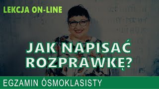 Jak napisać rozprawkę Egzamin klasa ósma [upl. by Aissilem]